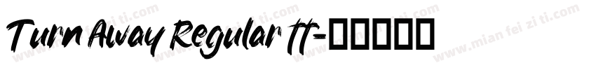 Turn Away Regular tt字体转换